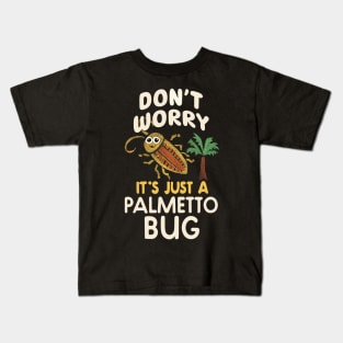 Funny Cockroach Palmetto Bug, Southern Sayings Kids T-Shirt